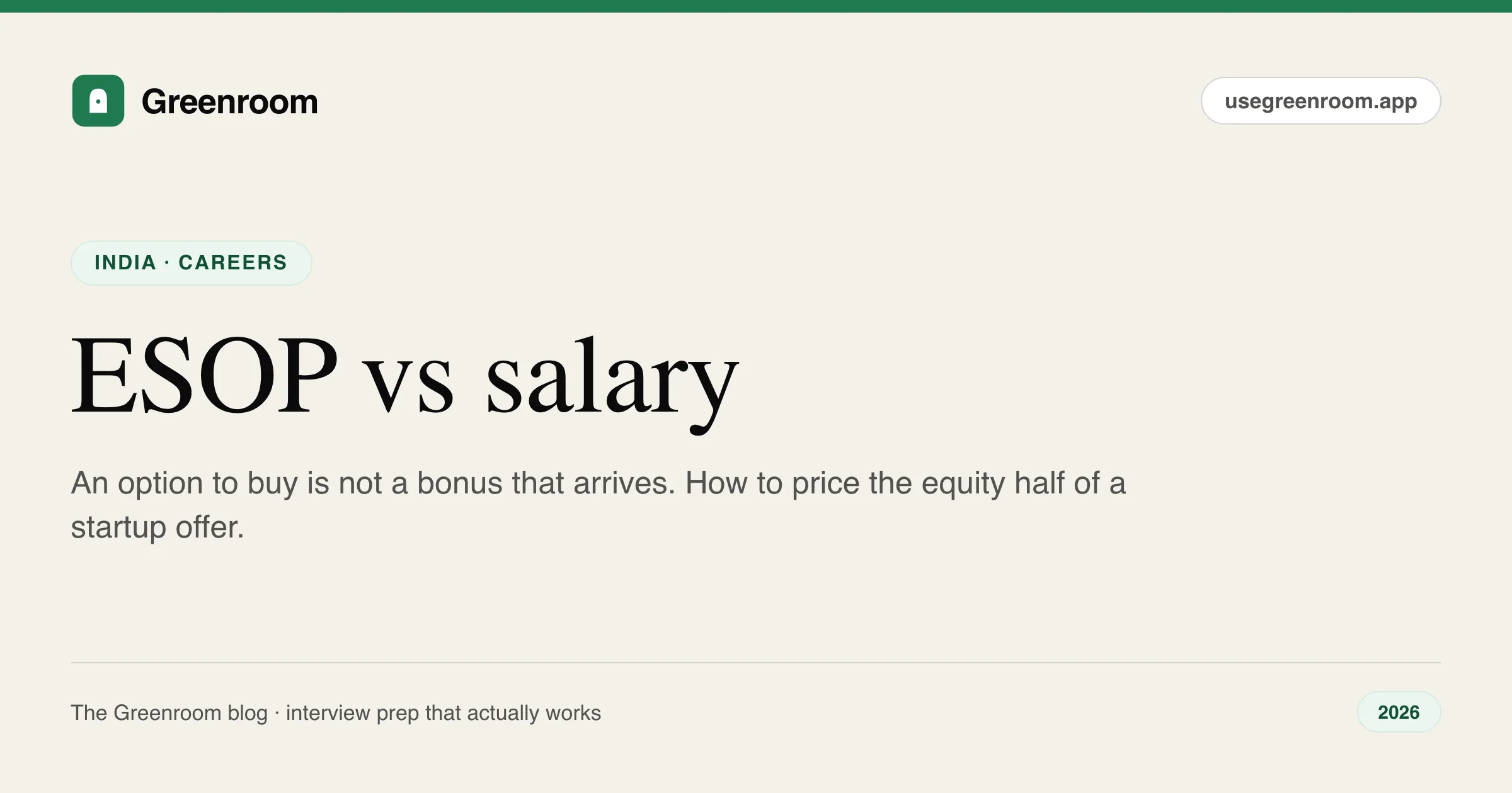 ESOP vs salary — how to evaluate the equity component of a startup offer in India, guide from Greenroom, the AI mock interviewer