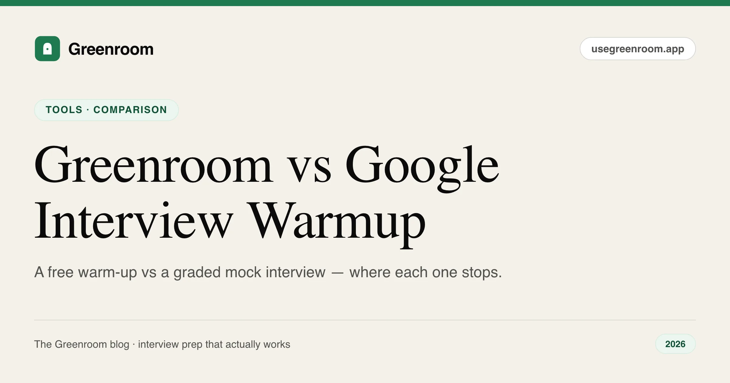 Greenroom vs Google Interview Warmup — a free transcription warm-up compared against a graded AI mock interview