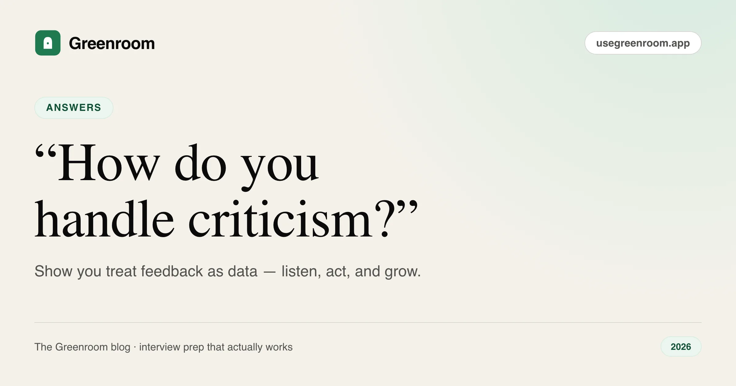 How to answer how do you handle criticism — cover from Greenroom, the AI mock interviewer