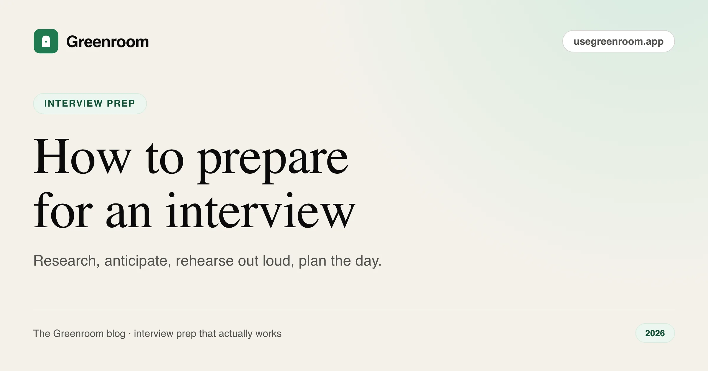 How to prepare for an interview — complete guide from Greenroom, the AI mock interviewer
