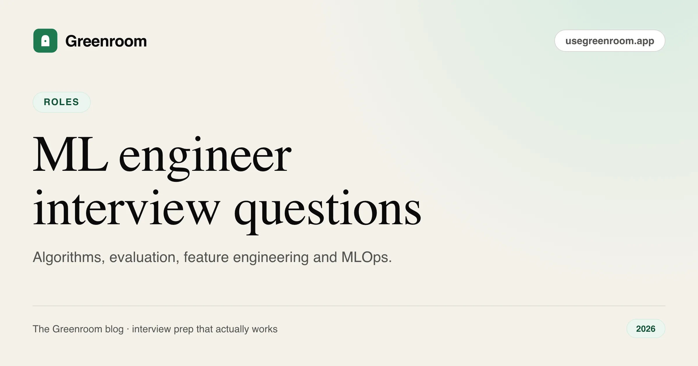 Machine learning engineer interview questions — cover from Greenroom, the AI mock interviewer
