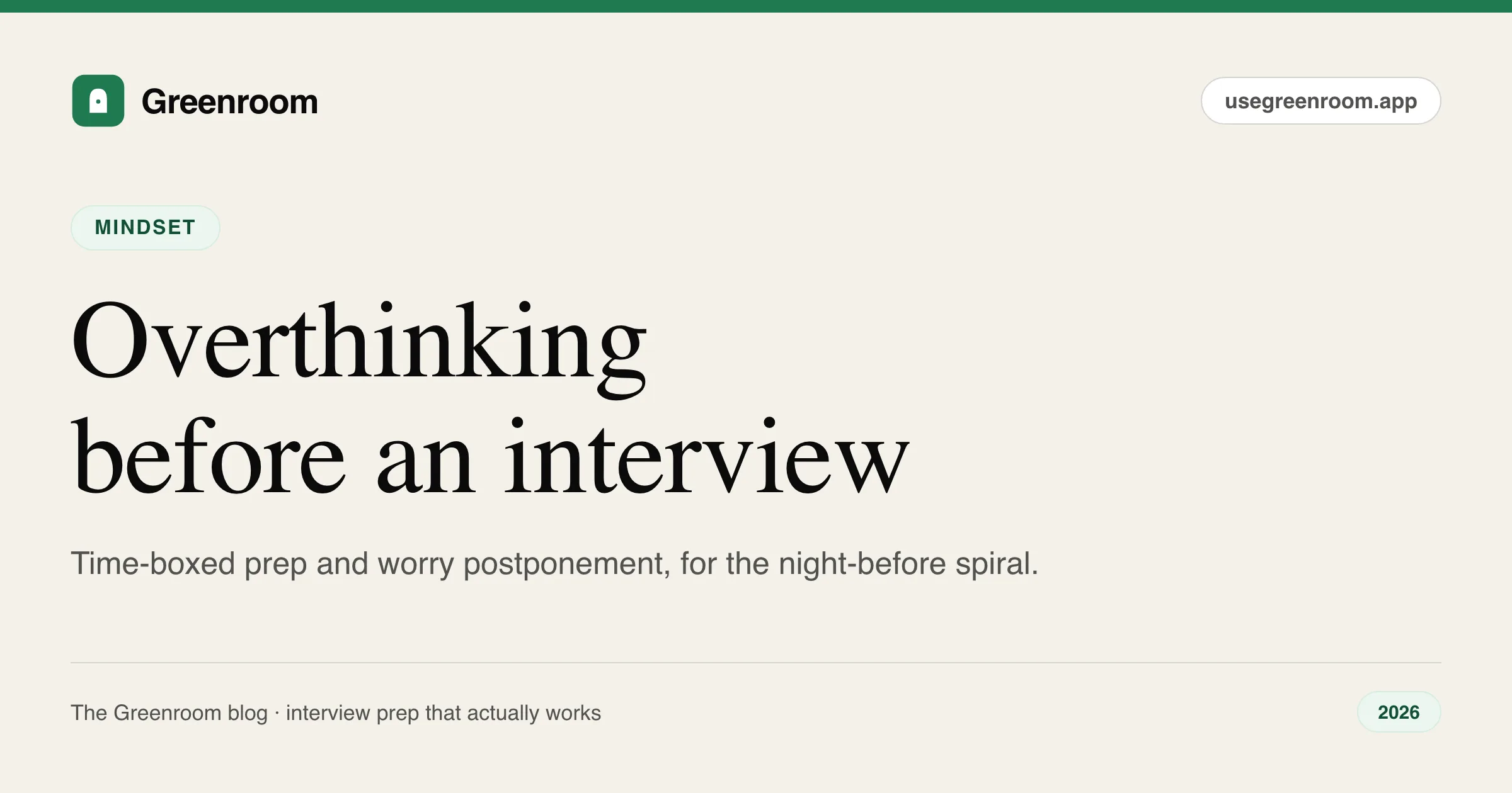 Overthinking before an interview — open-ended worry versus time-boxed prep diagram from Greenroom, the AI mock interviewer
