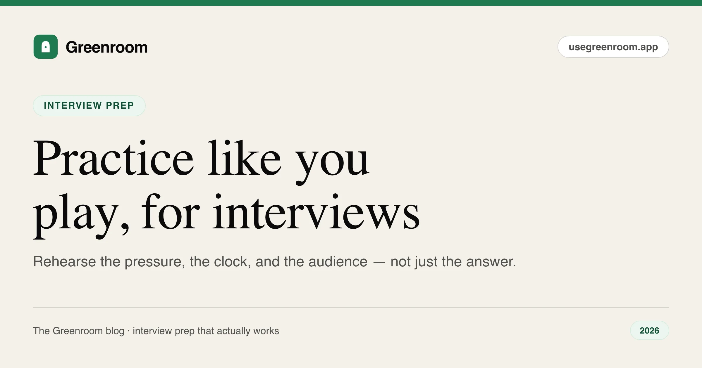 Practice like you play interview preparation — rehearsing under real conditions, cover from Greenroom, the AI mock interviewer