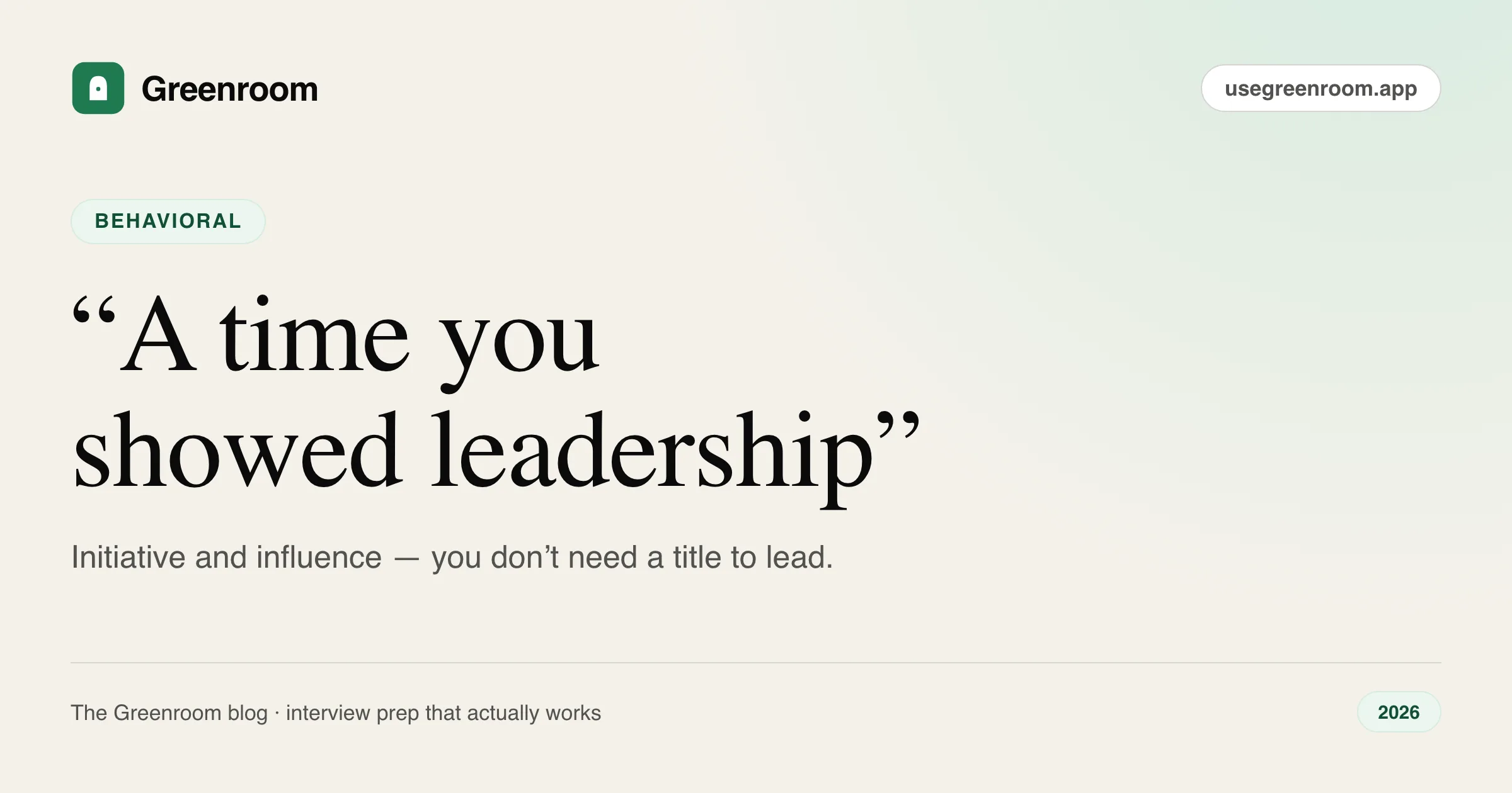 How to answer tell me about a time you showed leadership — cover from Greenroom, the AI mock interviewer