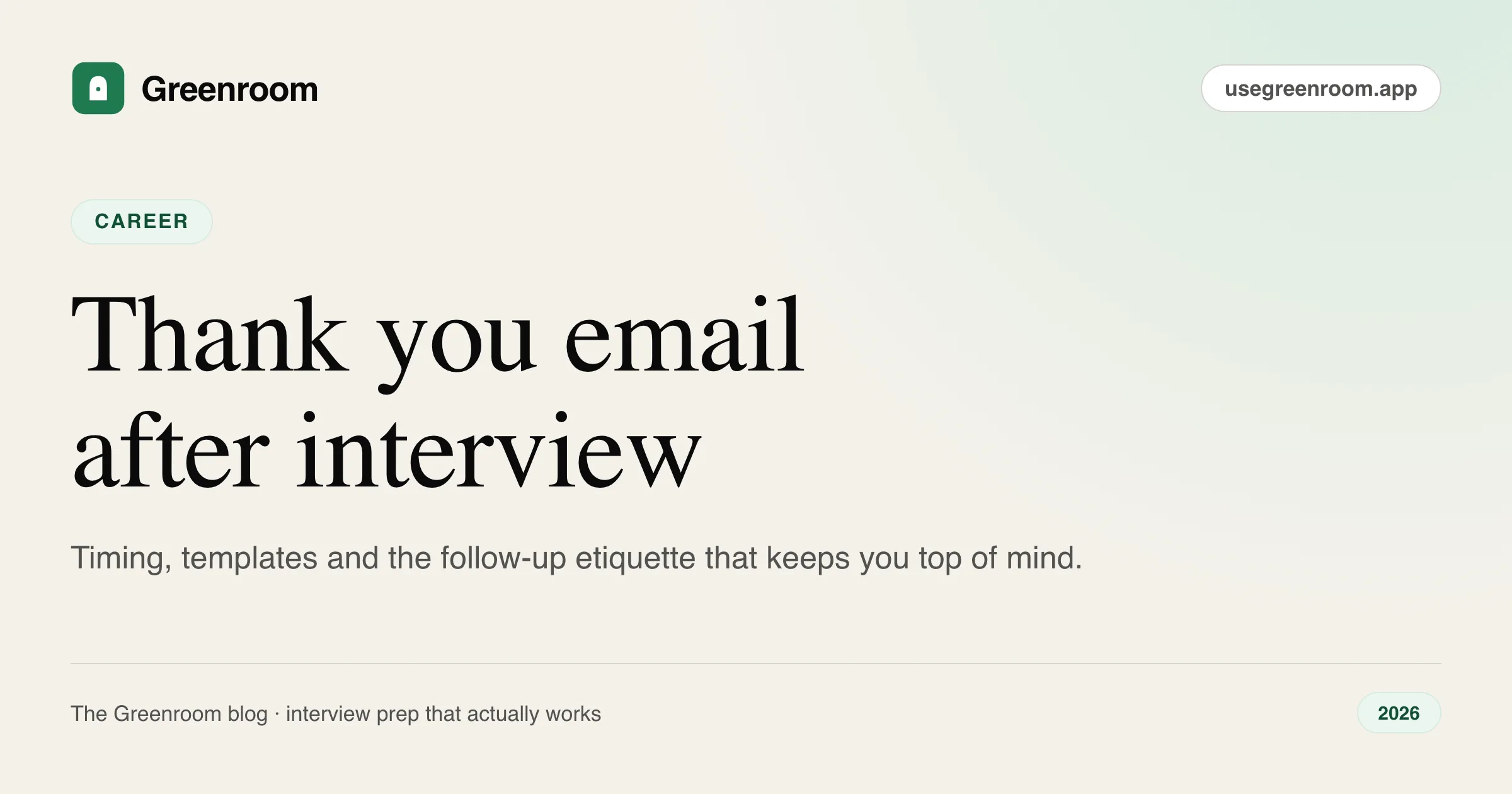 Thank you email after an interview — templates and tips from Greenroom, the AI mock interviewer